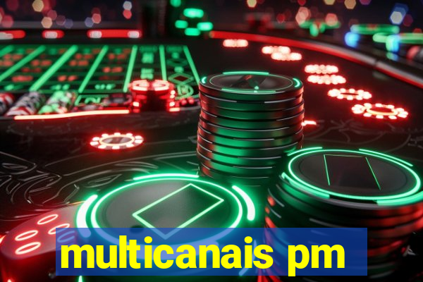 multicanais pm